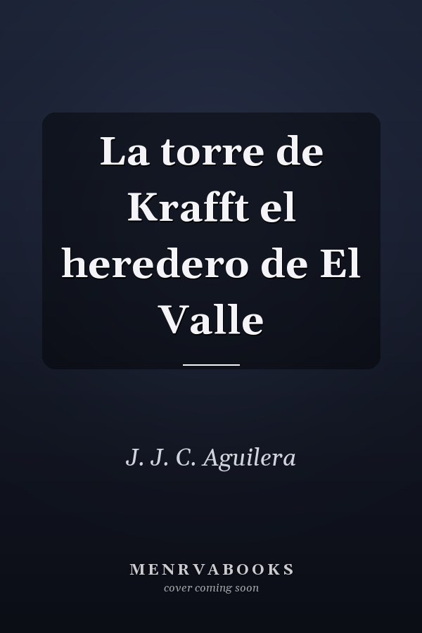 La torre de Krafft el heredero de El Valle