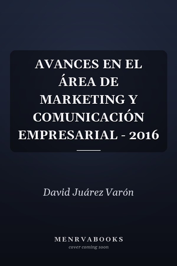 AVANCES EN EL ÁREA DE MARKETING Y COMUNICACIÓN EMPRESARIAL - 2016