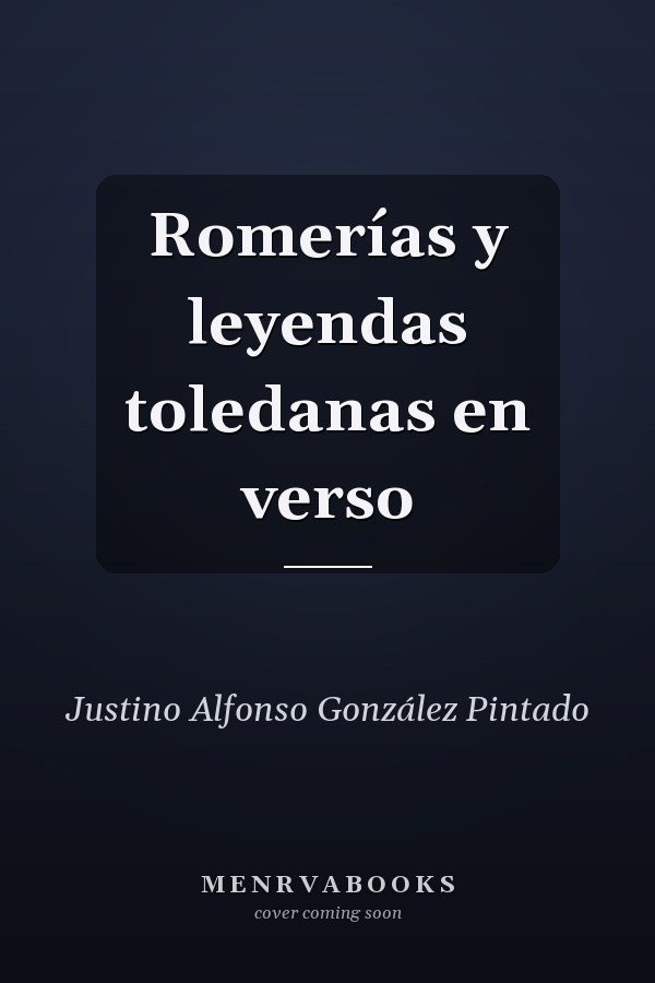 Romerías y leyendas toledanas en verso