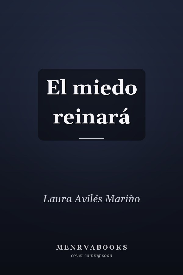 El miedo reinará