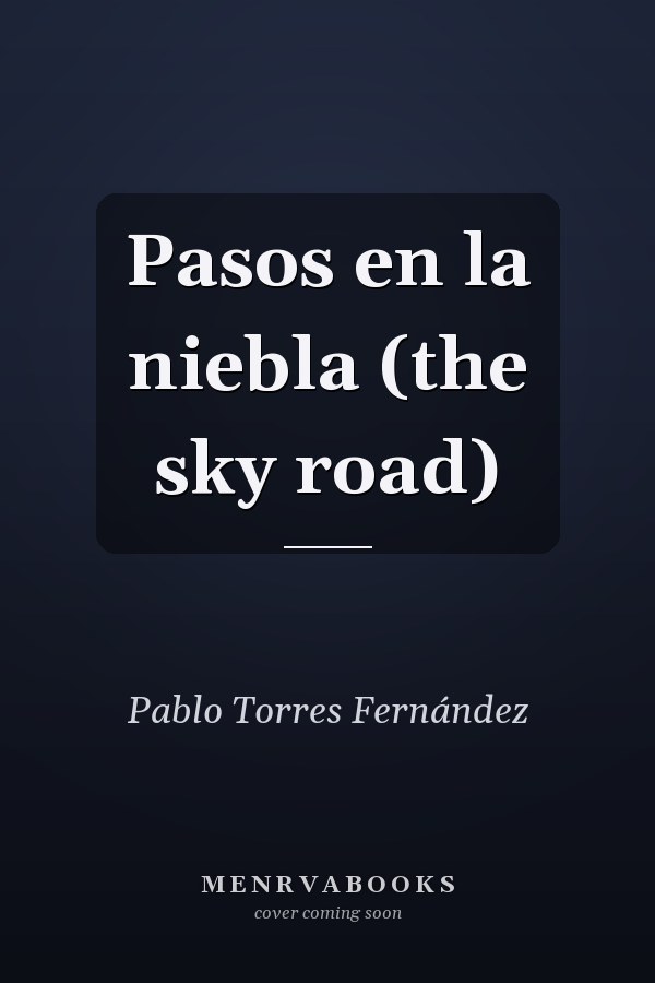 Pasos en la niebla (the sky road)