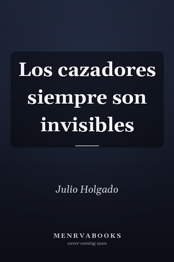 Los cazadores siempre son invisibles