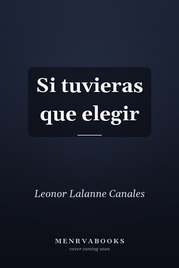 Si tuvieras que elegir