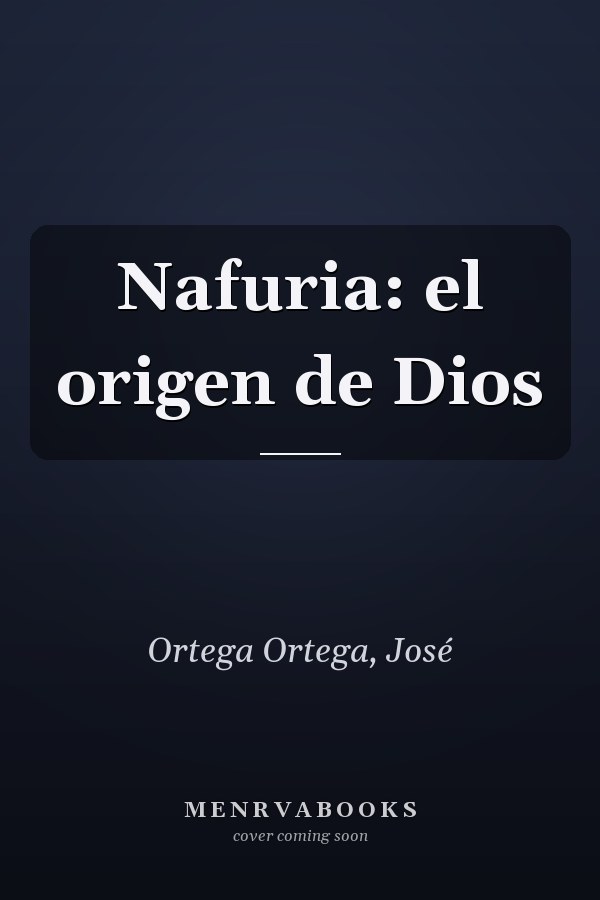 Nafuria: el origen de Dios