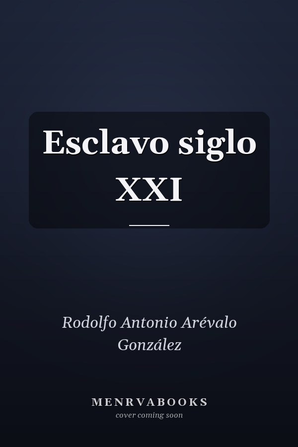 Esclavo siglo XXI