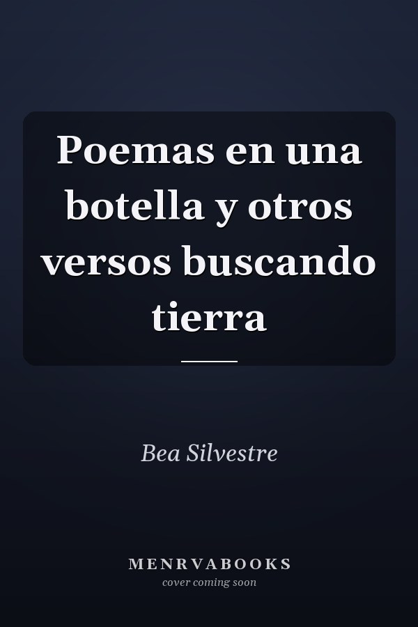 Poemas en una botella y otros versos buscando tierra