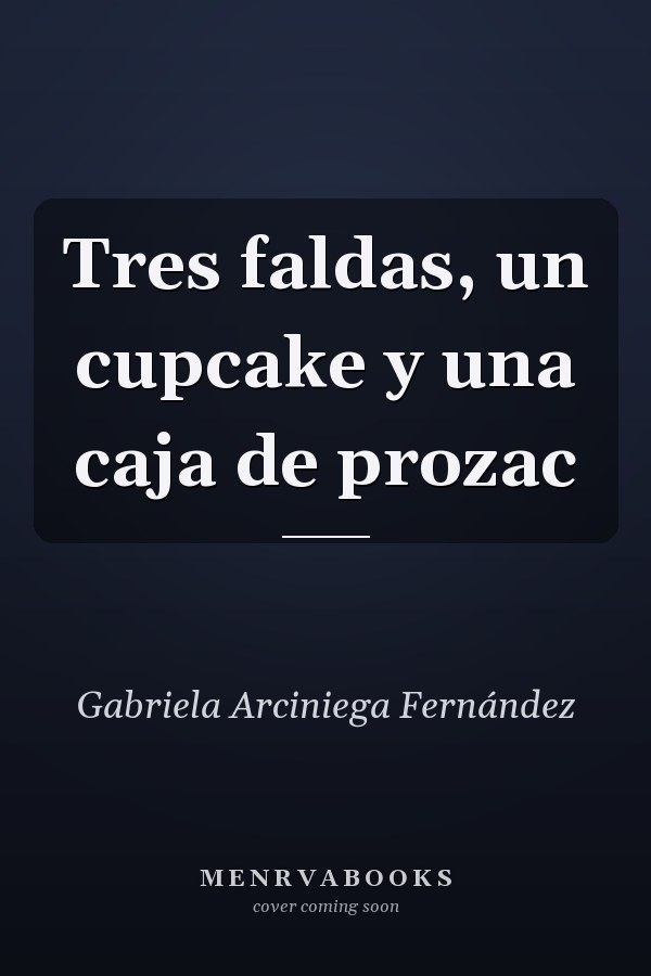 Tres faldas, un cupcake y una caja de prozac