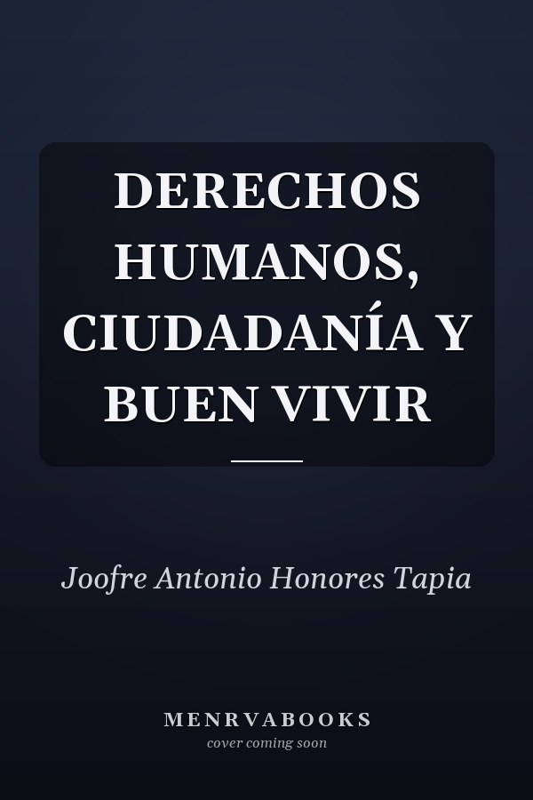 DERECHOS HUMANOS, CIUDADANÍA Y BUEN VIVIR