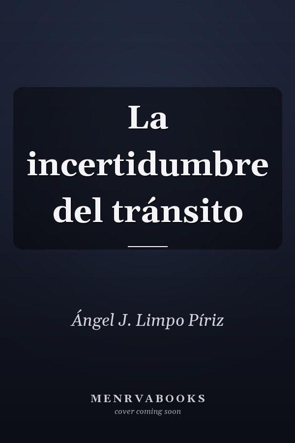 La incertidumbre del tránsito
