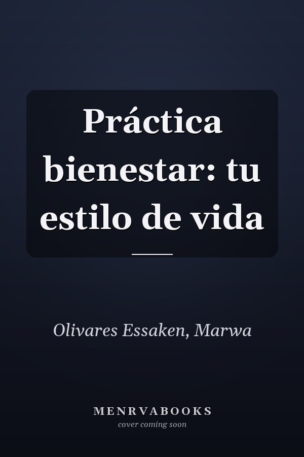 Práctica bienestar: tu estilo de vida