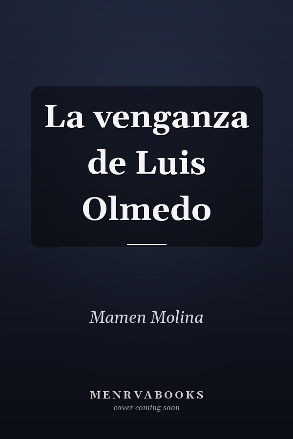 La venganza de Luis Olmedo