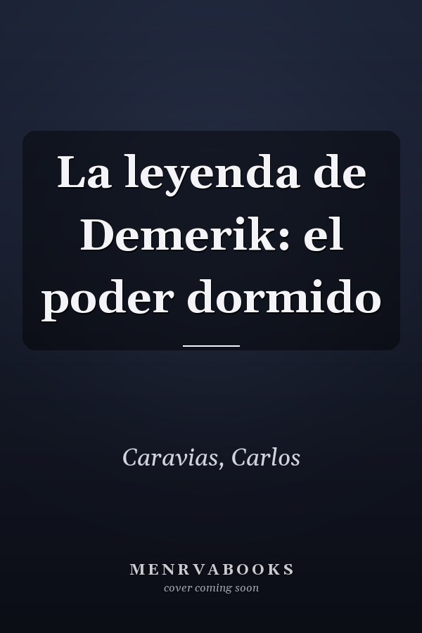 La leyenda de Demerik: el poder dormido