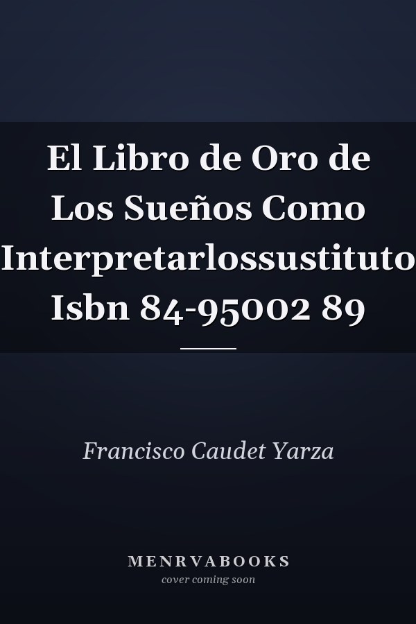 El Libro de Oro de Los Sueños Como Interpretarlossustituto Isbn 84-95002 89