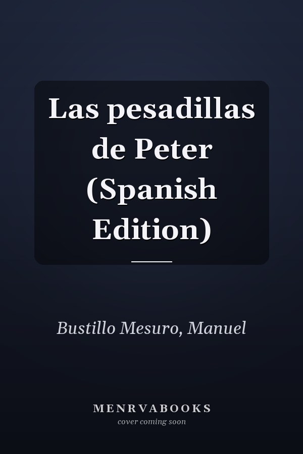 Las pesadillas de Peter (Spanish Edition)