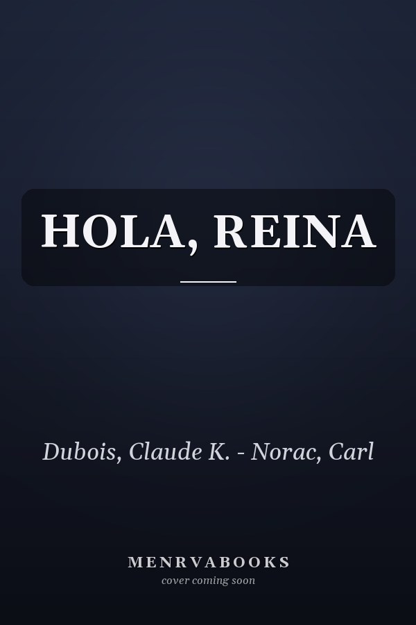 HOLA, REINA