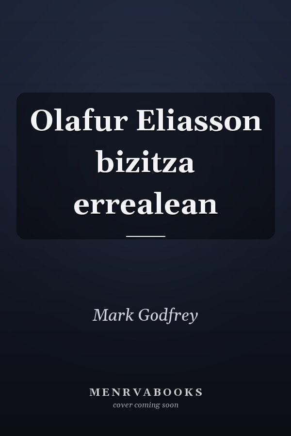 Olafur Eliasson bizitza errealean
