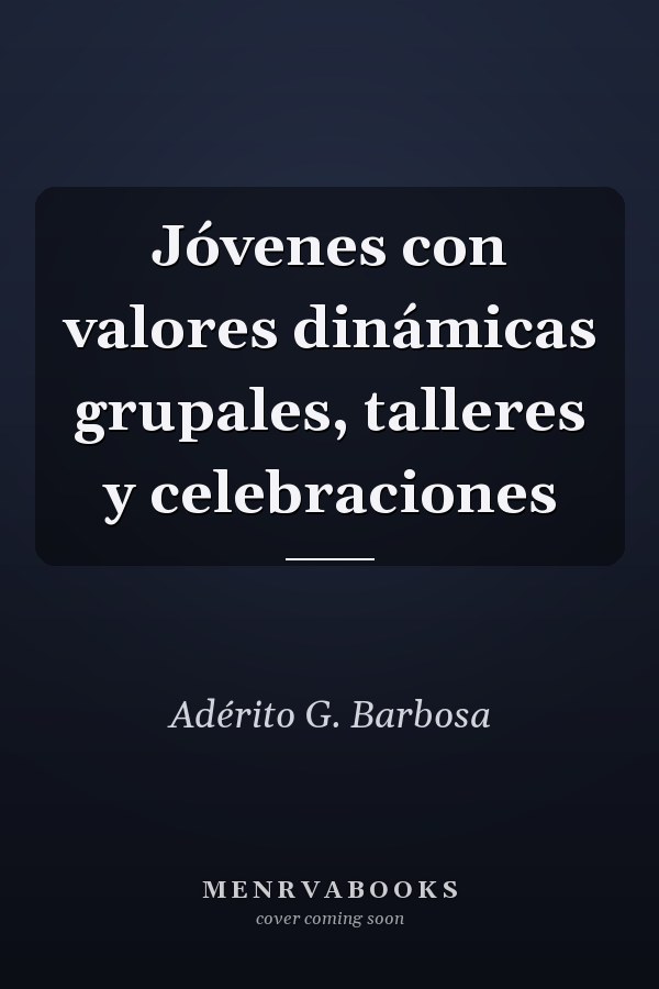 Jóvenes con valores dinámicas grupales, talleres y celebraciones