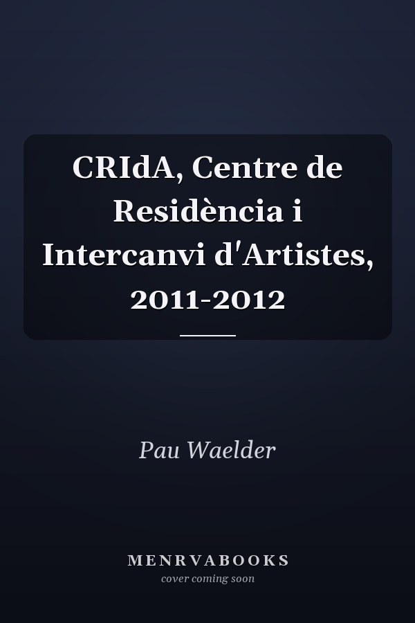CRIdA, Centre de Residència i Intercanvi d'Artistes, 2011-2012