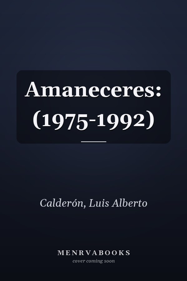 Amaneceres: (1975-1992)