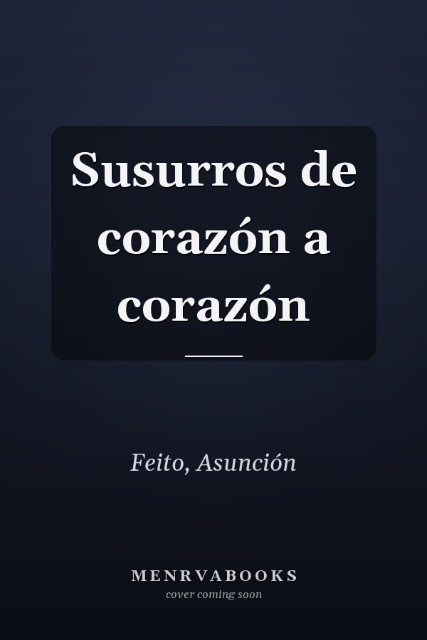 Susurros de corazón a corazón