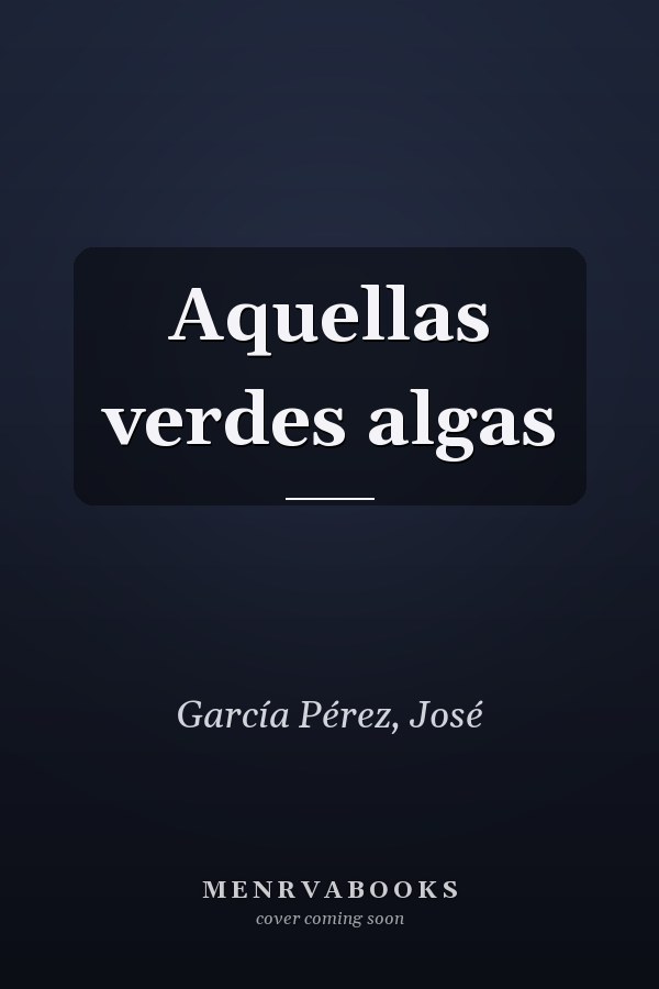 Aquellas verdes algas