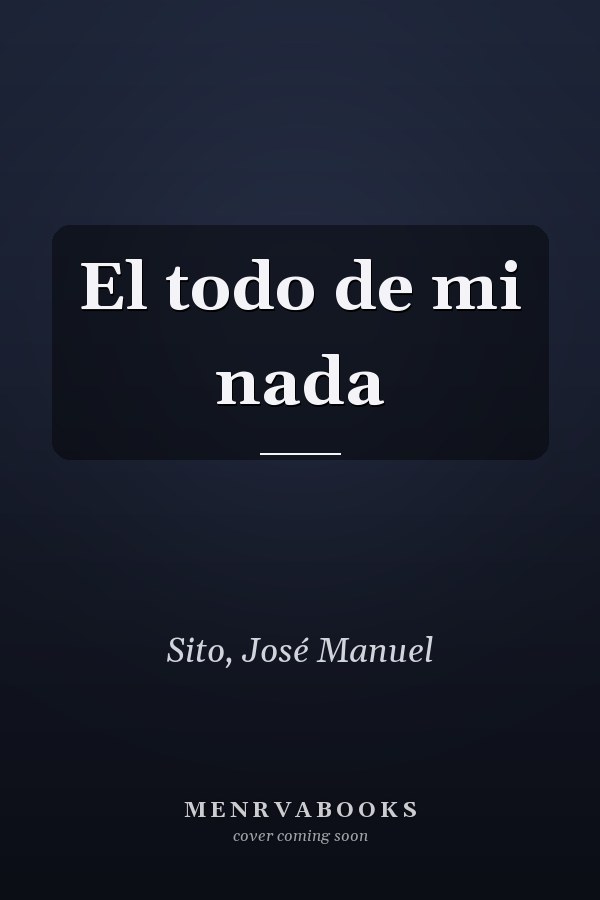 El todo de mi nada