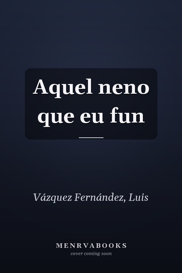 Aquel neno que eu fun