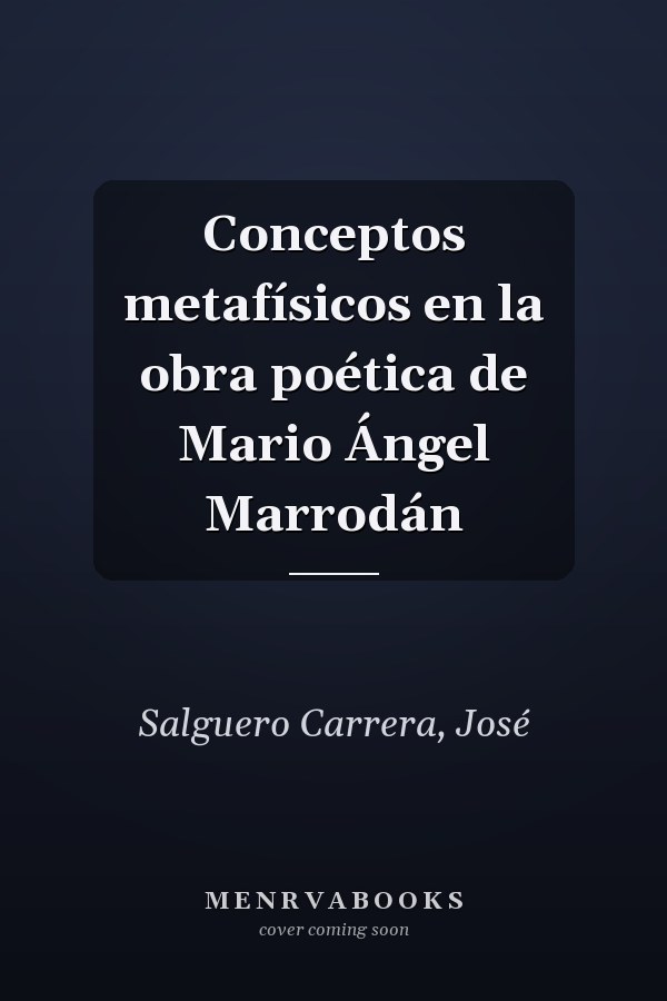 Conceptos metafísicos en la obra poética de Mario Ángel Marrodán