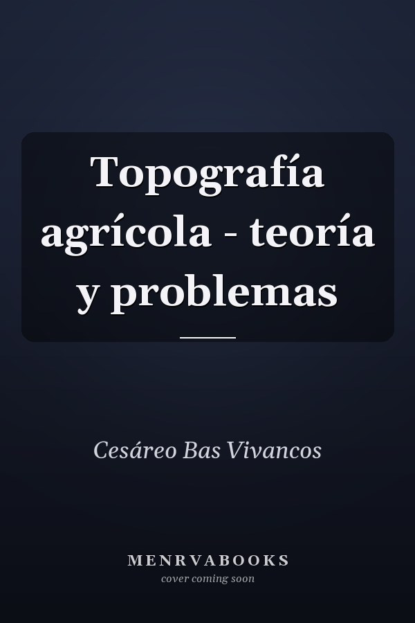 Topografía agrícola - teoría y problemas