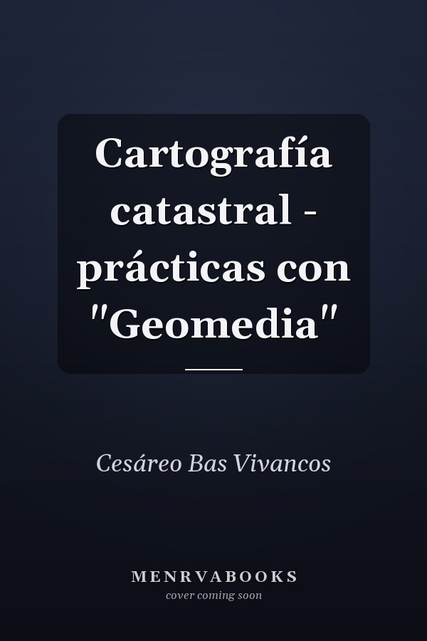 Cartografía catastral - prácticas con "Geomedia"
