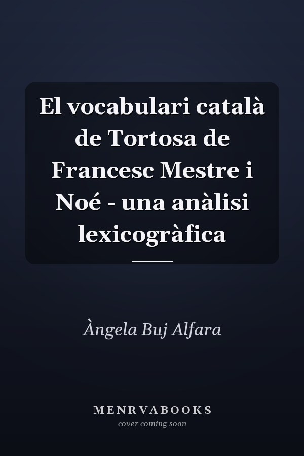 El vocabulari català de Tortosa de Francesc Mestre i Noé - una anàlisi lexicogràfica