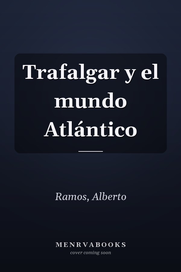 Trafalgar y el mundo Atlántico