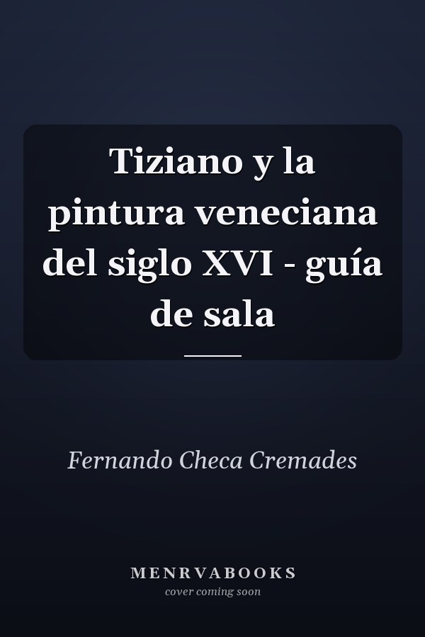 Tiziano y la pintura veneciana del siglo XVI - guía de sala