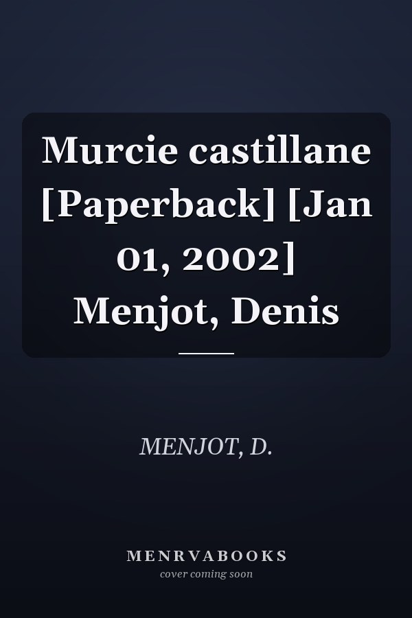 Murcie castillane [Paperback] [Jan 01, 2002] Menjot, Denis