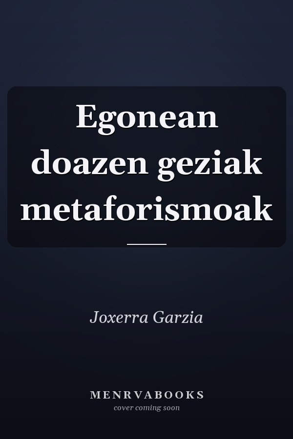 Egonean doazen geziak metaforismoak