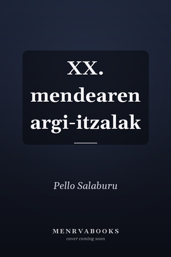XX. mendearen argi-itzalak