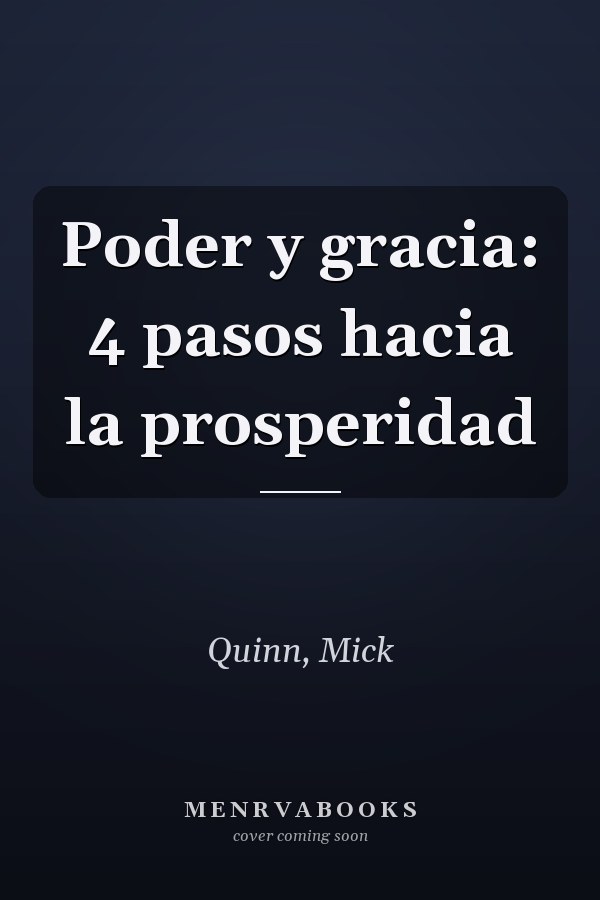 Poder y gracia: 4 pasos hacia la prosperidad