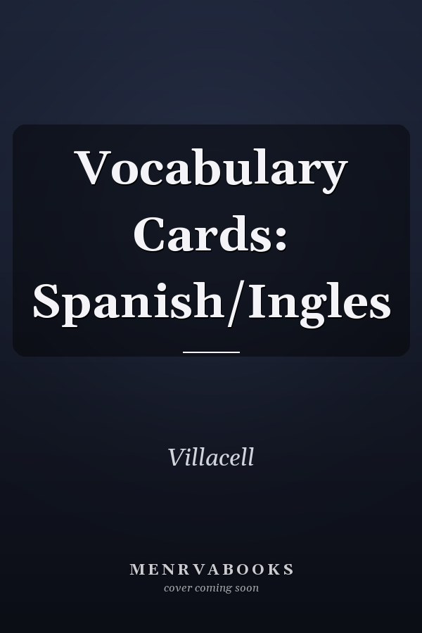 Vocabulary Cards: Spanish/Ingles