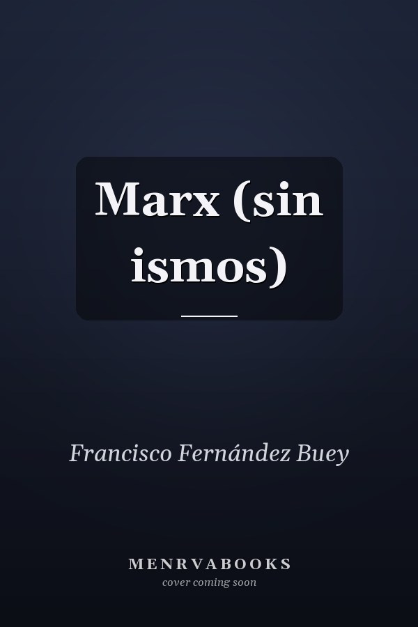 Marx (sin ismos)