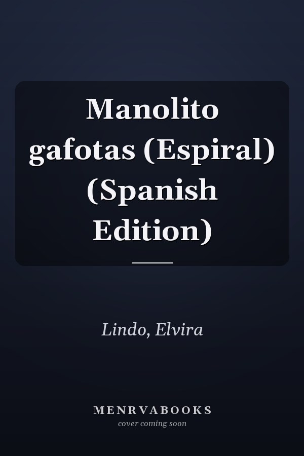 Manolito gafotas (Espiral) (Spanish Edition)