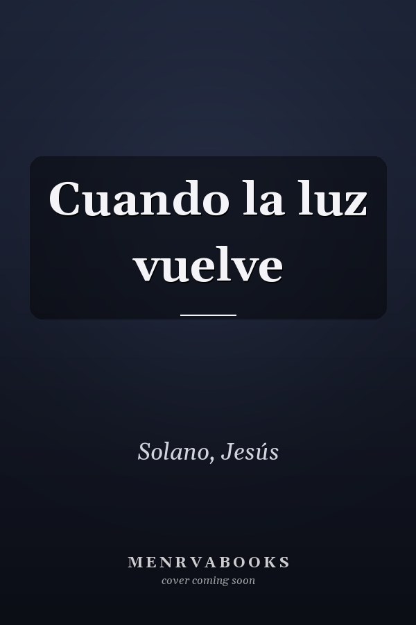 Cuando la luz vuelve