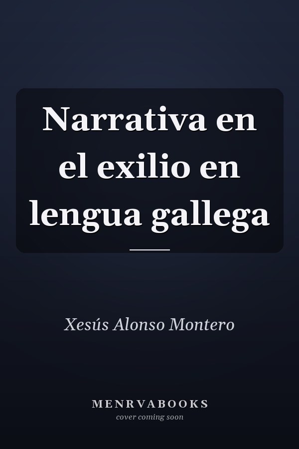 Narrativa en el exilio en lengua gallega