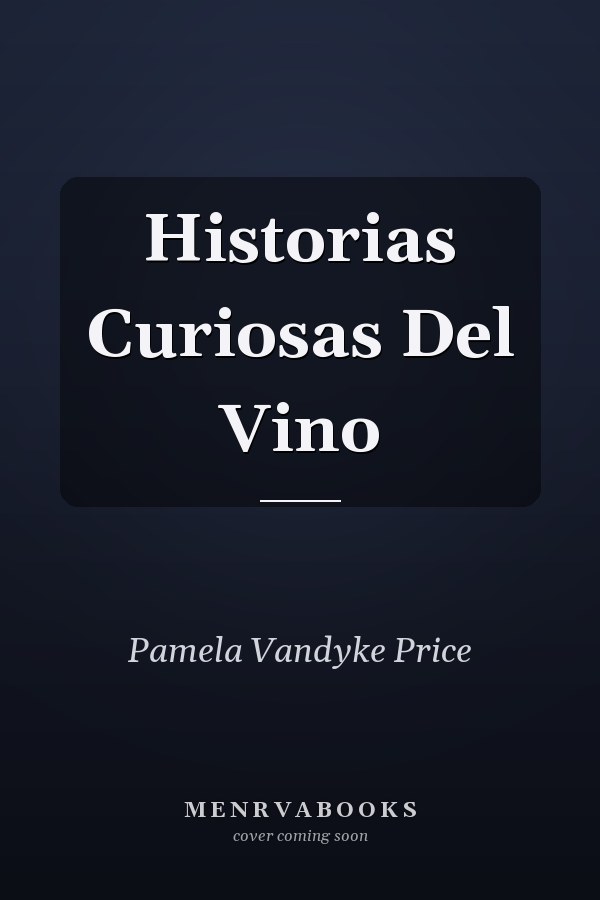 Historias Curiosas Del Vino