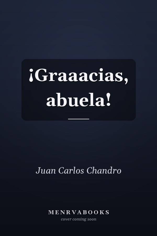 ¡Graaacias, abuela!