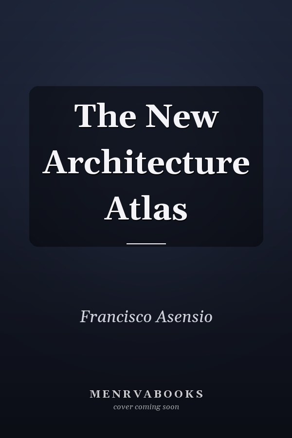 The New Architecture Atlas
