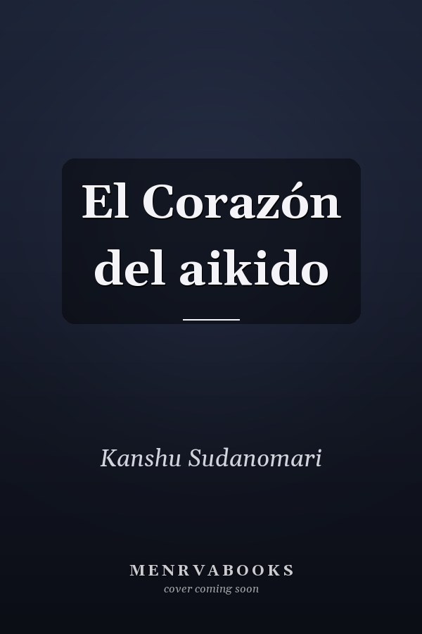 El Corazón del aikido