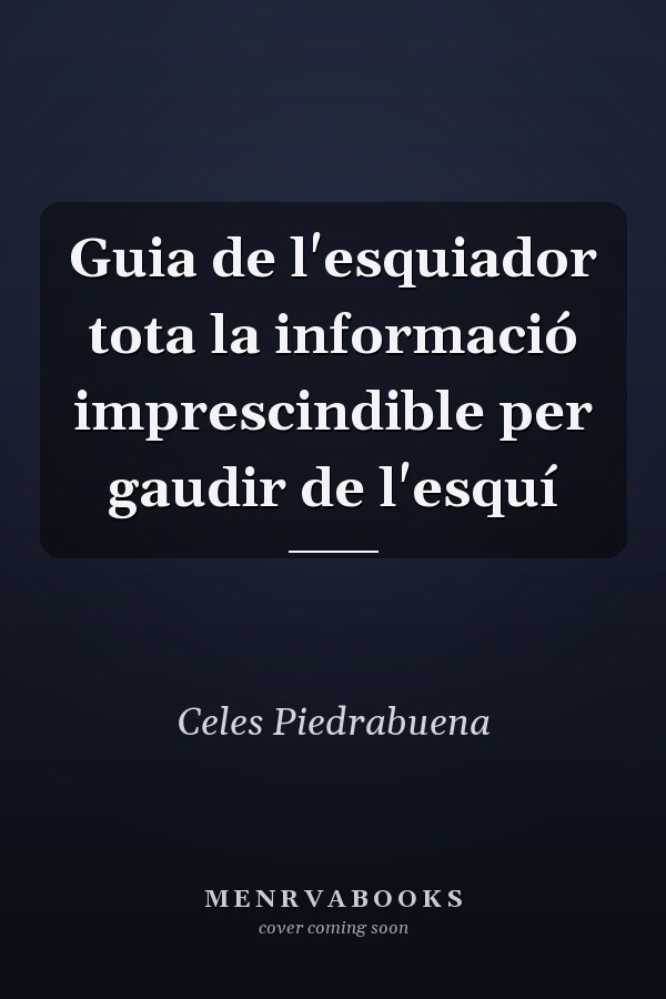 Guia de l'esquiador tota la informació imprescindible per gaudir de l'esquí