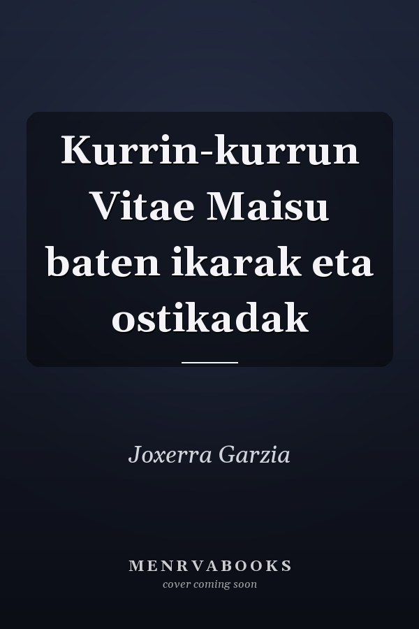 Kurrin-kurrun Vitae Maisu baten ikarak eta ostikadak