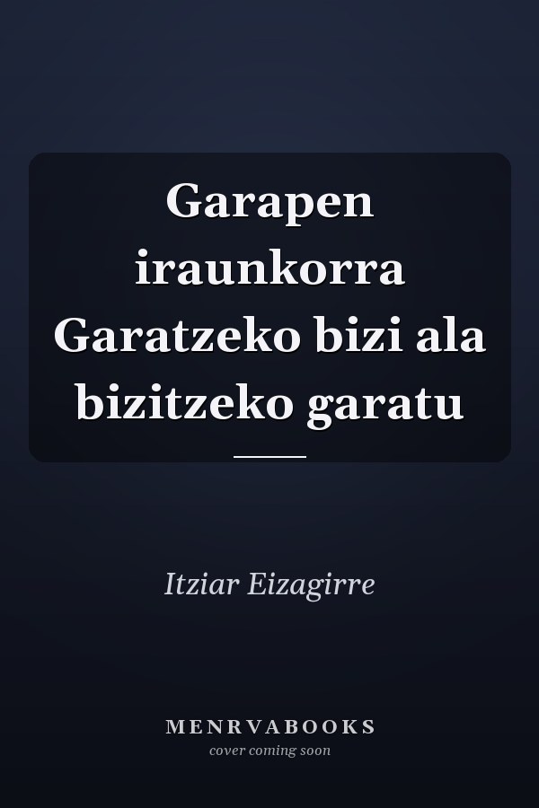 Garapen iraunkorra Garatzeko bizi ala bizitzeko garatu