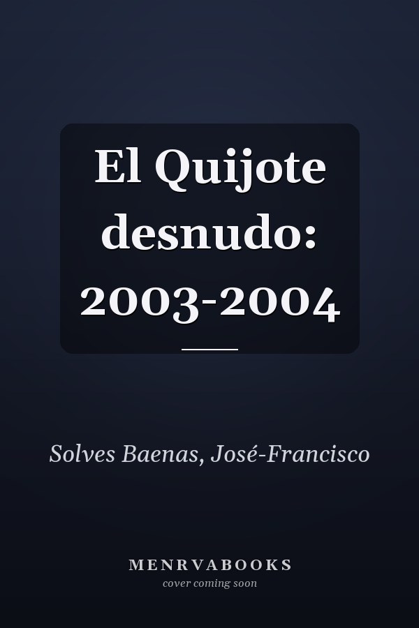El Quijote desnudo: 2003-2004